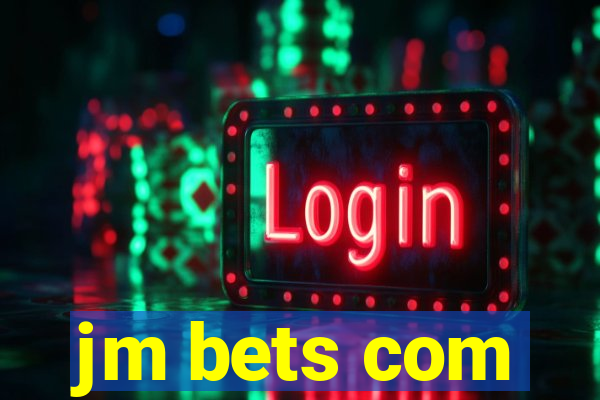 jm bets com